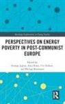 George Sinea Jiglau, Philipp Biermann, Ute Dubois, George Jiglau, Anca Sinea - Perspectives on Energy Poverty in Post-Communist Europe