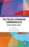 Andrzej (Jagiellonian University Chwalba, Andrzej Chwalba, Andrzej (Jagiellonian University Chwalba, Chwalba Andrzej, Krzysztof Zamorski, Krzysztof (Jagiellonian University Zamorski... - Polish-Lithuanian Commonwealth