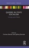 Tomasz (University of Warsaw) Burszta Basiuk, Tomasz Basiuk, Tomasz (University of Warsaw) Basiuk, J&amp; Burszta, J¿drzej Burszta, Jędrzej Burszta... - Queers in State Socialism