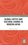 Helena Grinshpun - Global Coffee and Cultural Change in Modern Japan