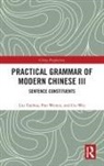 Gu Wei, Pan Wenyu, Liu Yuehua, Liu Wenyu Yuehua, Yuehua Liu - Practical Grammar of Modern Chinese III