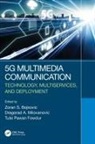 Zoran (University of Belgrade Bojkovic, Zoran S. (University of Belgrade Bojkovic, Zoran Bojkovic, Zoran S. Bojkovic, Zoran S. (University of Belgrade Bojkovic, Bojkovic Zoran S.... - 5g Multimedia Communication