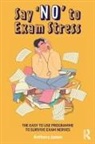 Anthony James, James Anthony - Say 'No' to Exam Stress