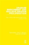 Peter Boskma, Boelie Elzen, Allan S Krass, Allan S. Krass, Allan S. Boskma Krass, Wim A Smit... - Uranium Enrichment and Nuclear Weapon Proliferation