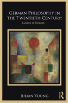 Julian Young, Young Julian - German Philosophy in the Twentieth Century