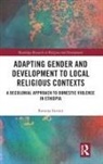 Romina Istratii - Adapting Gender and Development to Local Religious Contexts