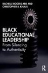Christopher B Knaus, Christopher B. Knaus, Christopher B. (Professor of Education at the University of Washington Tacoma and Professor Extraordinarius Knaus, Knaus Christopher B., Rachelle Rogers-Ard, Rachelle Knaus Rogers-Ard - Black Educational Leadership