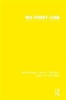 Stockholm International Peace Research I, Stockholm International Peace Research Institute, Stockholm International Peace Research Institute, SIPRI Stockholm International Peace Research Institute, Frank Blackaby, Jozef Goldblat... - No-First-Use