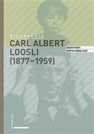 Erwi Marti, Erwin Marti, Martin Uebelhart - Carl Albert Loosli (1877-1959)