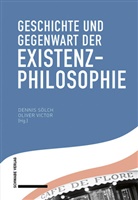 Denni Sölch, Dennis Sölch, VICTOR, Oliver Victor - Geschichte und Gegenwart der Existenzphilosophie