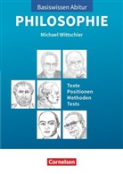 Basiswissen Abitur Philosophie - Abitur 2021/2022: Basiswissen Abitur Philosophie - Abitur 2021/2022