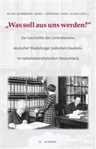 Regina Grundmann, Bernd J. Hartmann, Bern J Hartmann, Bernd J Hartmann, Daniel Siemens - "Was soll aus uns werden?"