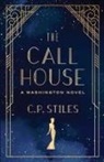 C. P. Stiles - The Call House