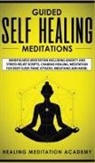 Healing Meditation Academy - Guided Self Healing Meditations