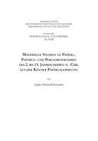 Sophie-Elisabeth Breternitz - Materielle Studien an Papier-, Papyrus- und Pergamentkodizes des 2. bis 13. Jahrhunderts n. Chr. aus der Kölner Papyrussammlung