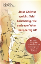 Martin Walter-Krick, Martina Walter-Krick, Werth, Werth, Martin Werth - Jesus Christus spricht: Seid barmherzig, wie auch euer Vater barmherzig ist!