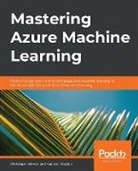 Christoph Körner, Kaijisse Waaijer - Mastering Azure Machine Learning