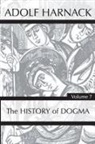 Adolf Harnack - History of Dogma, Volume 7
