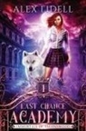 Alex Lidell - Last Chance Academy