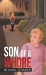 Michael Johnson - Son of a Whore