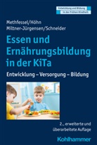 Karian Höhn, Kariane Höhn, Barbar Methfessel, Barbara Methfessel, Miltner-Jürgense, Barbara Miltner-Jürgensen... - Essen und Ernährungsbildung in der KiTa