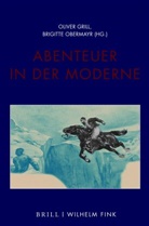 Susann Gödde, Susanne Gödde, Oliver Grill, Oliver Grill u a, Martin von Koppenfels, Mehltrett... - Abenteuer in der Moderne