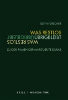 Edith Futscher, Christa Blümlinger, Scott Curtis, Lorenz Engell, Olive Fahle, Oliver Fahle... - Was restlos übrigbleibt