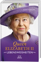 Karen Dolby - Queen Elizabeth II - Lebensweisheiten