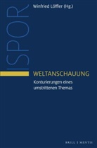 Winfrie Löffler, Winfried Löffler - Weltanschauung