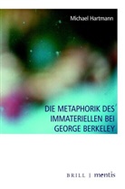 Michael Hartmann - Die Metaphorik des Immateriellen bei George Berkeley