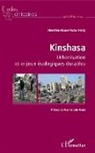 Holy Holenu Mangenda - Kinshasa Urbanisation et enjeux écologiques durables