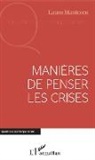 Laure Manicom - Manières de penser les crises