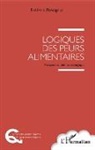 Frédéric Précigout - Logiques des peurs alimentaires