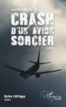 Faya Pascal Iffono - Crash d'un avion sorcier
