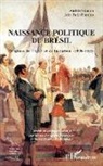 Joao Paulo Pimenta, André Slemian, Andréa Slemian - Naissance politique du Brésil
