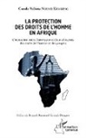 Carole Valérie Nouazi Kemkeng - La protection des droits de l'homme en Afrique