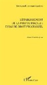 Emmanuel Joannard-Lardant - L'établissement de la preuve fiscale