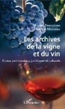 Kare Fiorentino, Karen Fiorentino, Sophie Monnier - Les archives de la vigne et du vin