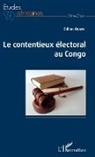 Odilon Obami - Le contentieux électoral au Congo