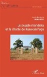 Méké Méïté - Le peuple Mandéka et la charte de Kurukan Fuga