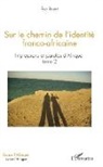 Eric Rozet - Sur le chemin de l'identité franco-africaine