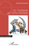Jean paul Guichard, Jean-Paul Guichard - Du tsarisme au totalitarisme