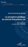 Jean-Pierre Kabanyishi Mukuna - La conception juridique du contrat d'assurance-vie
