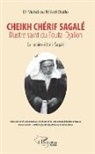 Mahdiou Télivel Diallo - Cheikh Chérif Sagalé. Illustre saint du fouta-Djallon