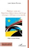 Justin Adriko Mundua - Plaidoyer pour une République démocratique du Congo