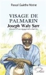 Pascal Ndene - Visage de Palmerin. Joseph Waly Sarr