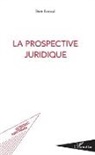 Boris Barraud - La prospective juridique