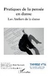 Marian Del Valle, Bianc Maurmayr, Bianca Maurmayr, Marin Nordera, Marina Nordera, Camille Paillet... - Pratiques de la pensée en danse