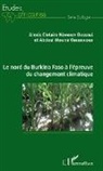 Alexis Clotair Némoiby Bassole, Alexis Clotaire Némoiby Bassole, Abdoul Ouedraogo, Abdoul Mounirou Ouedraogo - Le nord du Burkina Faso à l'épreuve du changement climatique