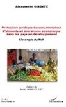 Alhousseini Diabaté - Protection juridique du consommateur d'aliments et libéralisme économique dans les pays en développement